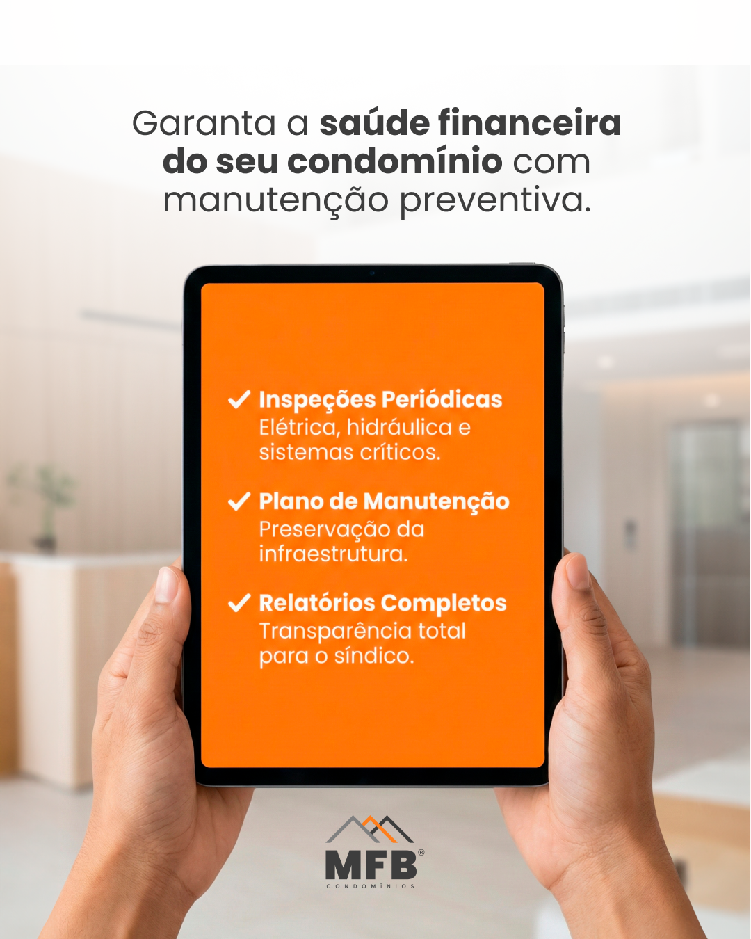 A melhor forma de economizar no condomínio é evitando o problema: O plano de manutenção MFB.